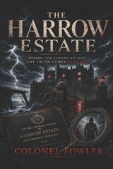 The Harrow Estate - Andrew Fowler ; Colonel Fowler - 9798196406843