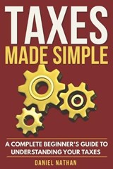 Taxes Made Simple - Daniel Nathan - 9798196413193