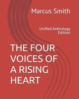 The Four Voices of a Rising Heart - Marcus Smith - 9798196424403