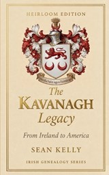 The Kavanagh Family Legacy - Sean Kelly - 9798196441141