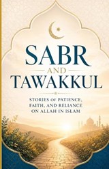 Sabr and Tawakkul - Bah Slama - 9798196461736