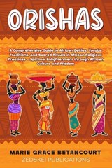 Orishas - Zed And Kei Publications ; Marie Grace Betancourt - 9798196464645