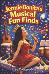 Jennie Bonita's Musicle Fun Finds - Kevin Swarbrick - 9798196492716
