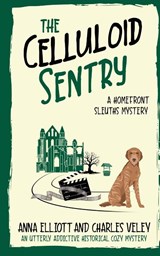 The Celluloid Sentry - Charles Veley ; Anna Elliott - 9798196513749