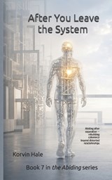 After You Leave the System - Korvin Hale - 9798196530104