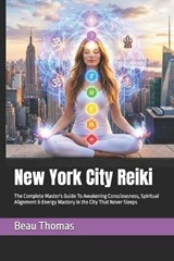 New York City Reiki - Beau James Thomas - 9798196535871