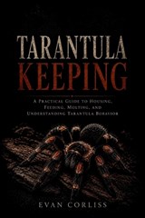 Tarantula Keeping Made Easy - Evan Corliss - 9798196555190