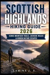 Scottish Highlands Hiking Guide 2026 - Lamina J a - 9798196558221