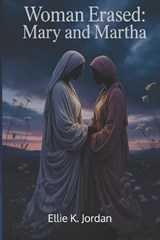 Mary and Martha - Ellie K Jordan - 9798196563409