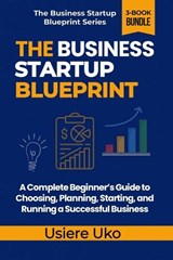 The Business Startup Blueprint - Usiere Uko - 9798196564093