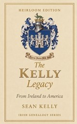 The Kelly Family Legacy - Sean Kelly - 9798196573347