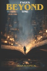 Pages Beyond Time - Dean Rodnicki - 9798196580673