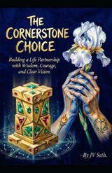 The Cornerstone Choice - Jv Seth - 9798196587719