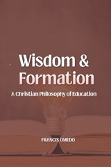 Wisdom and Formation - Francis Omedo - 9798196599248