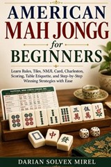 American Mah Jongg for Beginners - Darian Solvex Mirel - 9798196599637