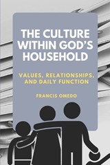 The Culture Within God's Household - Francis Omedo - 9798196600654