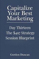 The $497 Strategy Session Blueprint - Gordon Duncan - 9798196640599