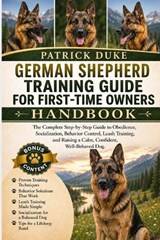 German Shepherd Training Guide for First-Time Owners - Patrick Duke - 9798196642173