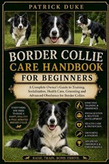 Border Collie Care Handbook - Patrick Duke - 9798196651342