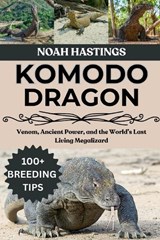 Komodo Dragon - Noah Hastings - 9798196724336