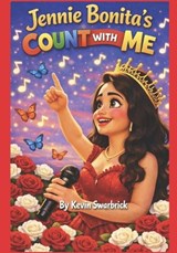 Jennie Bonita's Count With Me - Kevin Swarbrick - 9798196725609
