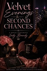 Velvet Evenings & Second Chances - Lady Brandy - 9798196744082