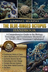 The Blue-Ringed Octopus Handbook - Raphael Murphy - 9798196773273