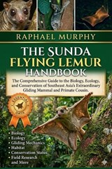 The Sunda Flying Lemur Handbook - Raphael Murphy - 9798196814525