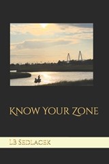 Know Your Zone - Lb Sedlacek - 9798196852930