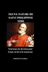 Neuve-Nature de Saint Philippine Néri - Rodrick B Graham - 9798196855207