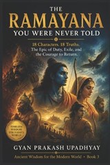 The Ramayana You Were Never Told - Gyan Prakash Upadhyay - 9798196855757