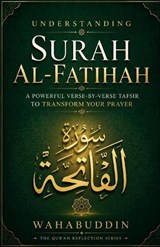 Understanding Surah Al-Fatihah - Wahab Uddin - 9798196861666