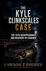 The Kyle Clinkscales Case - Lawson P Rhodes - 9798196878169