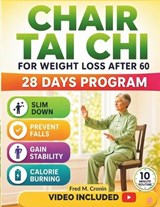Chair Tai CHI for Weight Loss After 60 - Fred M Cronin - 9798196881206