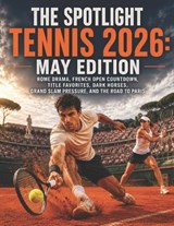 The Spotlight Tennis 2026 - Deep - 9798196897313