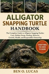 Alligator Snapping Turtle Handbook - Ben O Lucas - 9798196922893