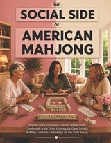 The Social Side of American Mahjong - Meredith F Halloway - 9798196945175