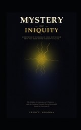 The Mystery of Iniquity - Prince Nnanna - 9798196958311