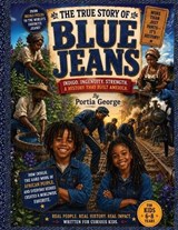 The TRUE STORY OF Blue Jeans - Portia George - 9798196969171