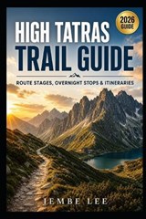 High Tatras Trail Guide - Jembe Lee - 9798196986031