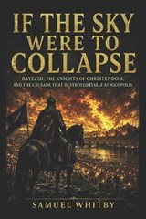 If the Sky Were to Collapse - Samuel Whitby - 9798197017215