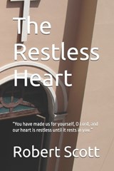 The Restless Heart - Robert Scott - 9798197025043
