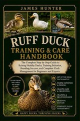 Ruff Duck Training & Care Handbook - James Hunter - 9798197032300