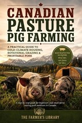 Canadian Pasture Pig Farming - Farmer's Library - 9798197037961
