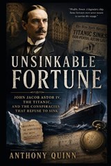 Unsinkable Fortune - Anthony Quinn - 9798197040732