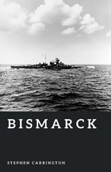 Bismarck - Stephen Carrington - 9798197042903