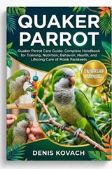 Quaker Parrot - Denis Kovach - 9798197064608