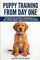 Puppy Training from Day One - John Muzurio - 9798197069849