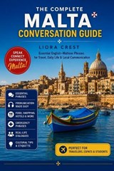 The Complete Malta Conversation Guide - Liora Crest - 9798197081483