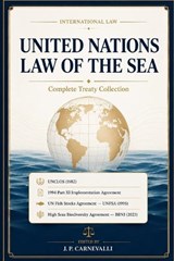 United Nations Law of the Sea Complete Treaty Collection - International Law - 9798197089786